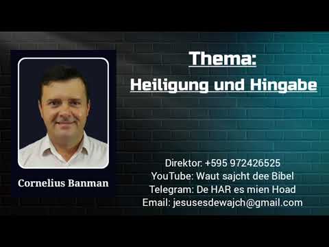Botschaft: Cornelius Banman von Bolivia - Thema: Heiligung und Hingabe