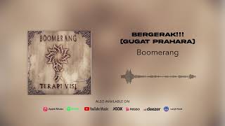 Download lagu Boomerang - Bergerak!!! (Gugat Prahara) mp3 Download lagu Boomerang - Bergerak!!! (Gugat Prahara) mp3