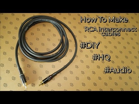 How To Make High Quality RCA Interconnect Cables [DIY guide]