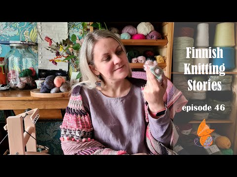 Finnish Knitting Stories - Episode 46: finally sitting down