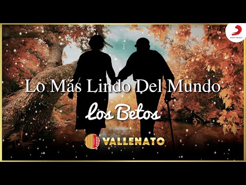 Lo Más Lindo Del Mundo, Los Betos - Letra Oficial