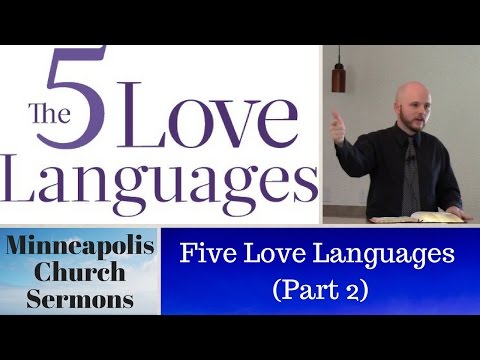 The Five Love Languages (Part 2) - Learning To Speak Your Spouse's Love Language