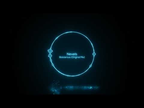 Nevels - Boisterous (Original Mix) [Progressive House]