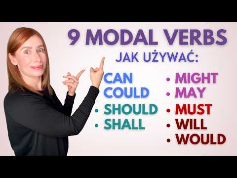 9 Modal Verbs – All About CAN, COULD, SHOULD, SHALL, WILL, WOULD, MUST, MIGHT, and MAY