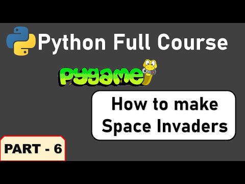 Python Pygame Full Course - Part 6 | Easy, Simple Beginner Pygame Tutorials | Space Invaders