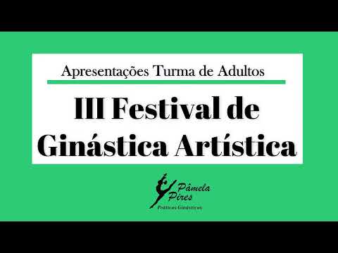 III Festival de Ginástica Artística - Turma de Adultos (11/12/2021)