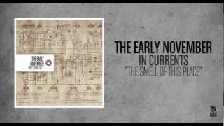 The Early November - The Smell Of This Place
