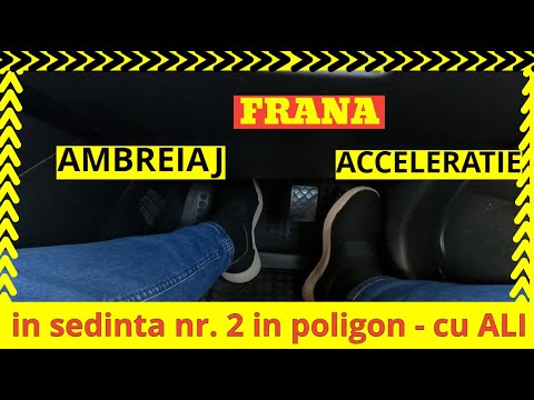Ambreiaj frana si acceleratie in sedinta nr 2 cu Ali