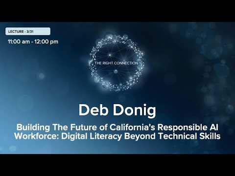 Lecture: Deb Donig: Building The Future of California's Responsible AI Workforce