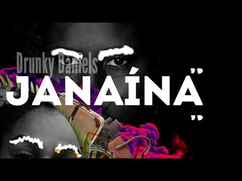 Drunky Daniels - Janaina [Premier]