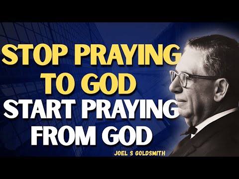 Stop Praying To God? Joel S Goldsmith’s TRUE PRAYER Secret That Changes Everything