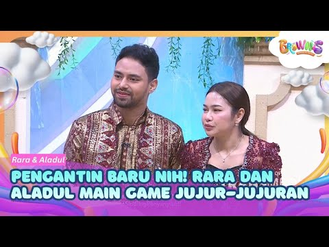PENGANTIN BARU NIH! Rara dan Aladull Main Game Jujur-Jujuran - BROWNIS (11/2/26) P2