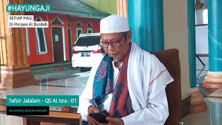 Download lagu TAFSIR JALALAIN (QS AL ISRA :  01) - KH Ahmad Busyiri Muslim mp3