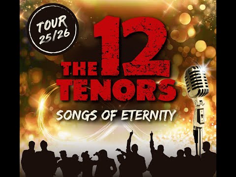 The 12 Tenors  Songs of Eternity Tour 2025/26