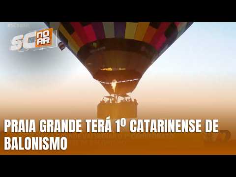 Praia Grande confirma 1º Catarinense de Balonismo