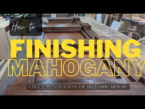 FINISHING MAHOGANY: The Complete Guide to a Smooth and Professional Finish