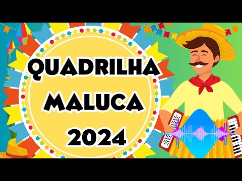QUADRILHA MALUCA 2024 | QUADRILHA MALUCA VERSÃO TIK TOK | ESCOLAS
