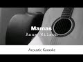 Anne Wilson - Mamas (Acoustic Karaoke)