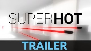 SUPERHOT: Launch Trailer with Gameplay | PC Steam Game