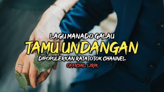 Download lagu Tamu Undangan - Lagu Manado Galau Viral Ditinggal Nikah Lirik mp3 Download lagu Tamu Undangan - Lagu Manado Galau Viral Ditinggal Nikah Lirik mp3