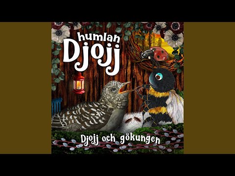 Djojj och gökungen, del 1