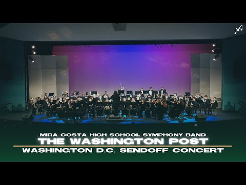 Mira Costa HS Symphony Band | "The Washington Post" | 2022 Washington D.C. Sendoff Concert