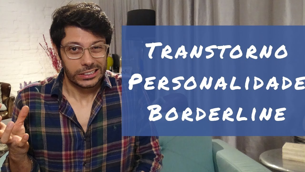 Transtorno de Personalidade Borderline | Fred Mattos