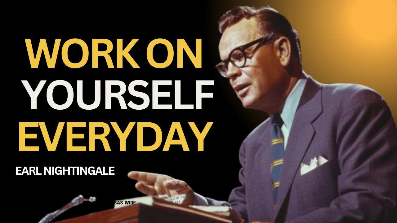 Work On Yourself Every Day |Earl Nightingale| #motivation #workhard #inspiration