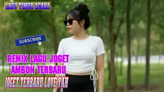 Download lagu LAGU JOGET AMBON TERBARU 2026 REMIX LOVE YAH mp3