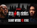 Danny Myers Vs K1NG Full Battle
