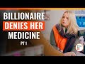 Billionaire Denies Her Medicine Pt 1 DramatizeMe Special