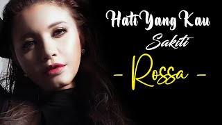 Download lagu Rossa - Hati Yang Kau Sakiti | Lirik Lagu mp3 Download lagu Rossa - Hati Yang Kau Sakiti | Lirik Lagu mp3