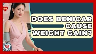 Does Benicar Cause Weight Gain? - Hypertension Help Hub