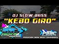 Download Lagu KEBO GIRO DJ SLOW BASS TERBARU  SAJ PROJECT Mp3 Free