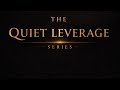Quiet Leverage Episode 6