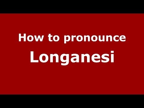 How to pronounce Longanesi (Italian/Italy)  - PronounceNames.com