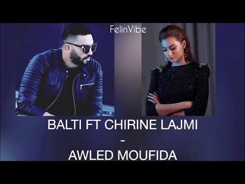 Awled Moufida - Balti ft Chirine Lajmi (Lyrics)