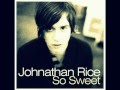 Johnathan Rice - So Sweet