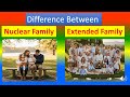 Differences Between A Nuclear Family And An Extended Family