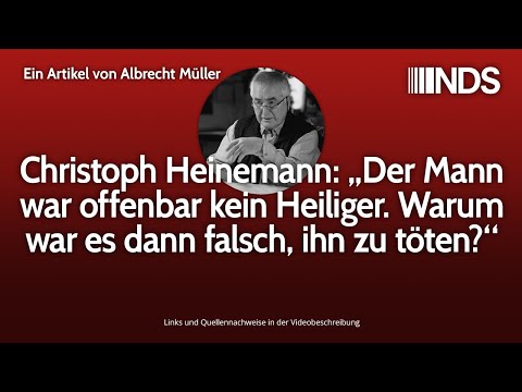 Christoph Heinemann: „Der Mann war offenbar kein Heiliger. Warum war es dann falsch, ihn zu töten?“