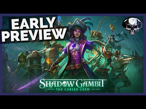 Shadow Gambit: The Cursed Crew - Early Preview