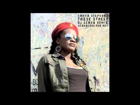 TANYA STEPHENS - THESE STREETS (DJ SCARA REMIX)