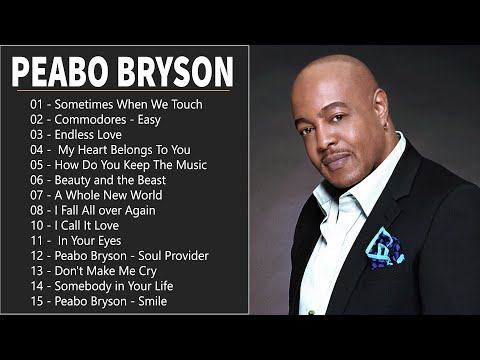 The Very Best Of Peabo Bryson -- Peabo Bryson Greatest Hits Full Album