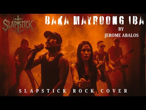 Baka Mayroong Iba by Jerome Abalos  -  Slapstick Rock Cover