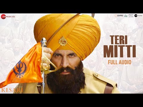 Teri Mitti - Full Audio | Kesari | Akshay Kumar & Parineeti Chopra | Arko | B Praak| Manoj Muntashir