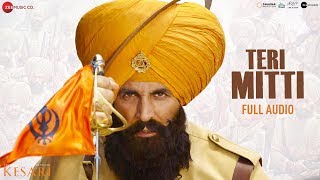 Teri Mitti - Full Audio | Kesari | Akshay Kumar &amp; Parineeti Chopra | Arko | B Praak| Manoj Muntashir