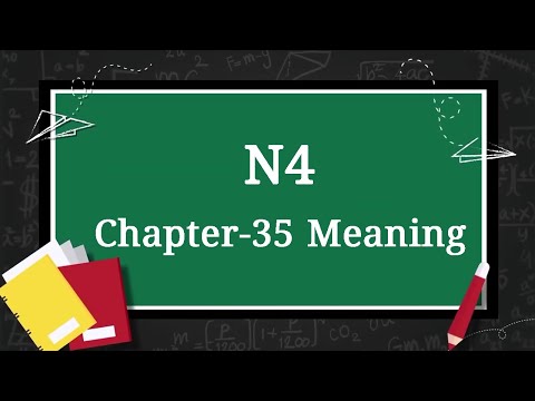 N4 Meaning, Chapter-35