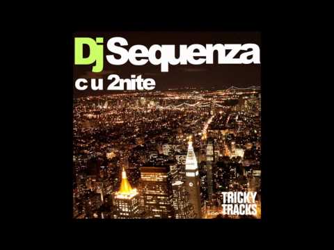 DJ Sequenza - C U 2Nite [HD]