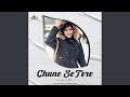 Chune Se Tere