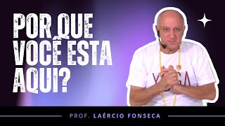 Por que VOCÊ ESCOLHEU estar NESSE PLANETA? | Prof. Laércio Fonseca